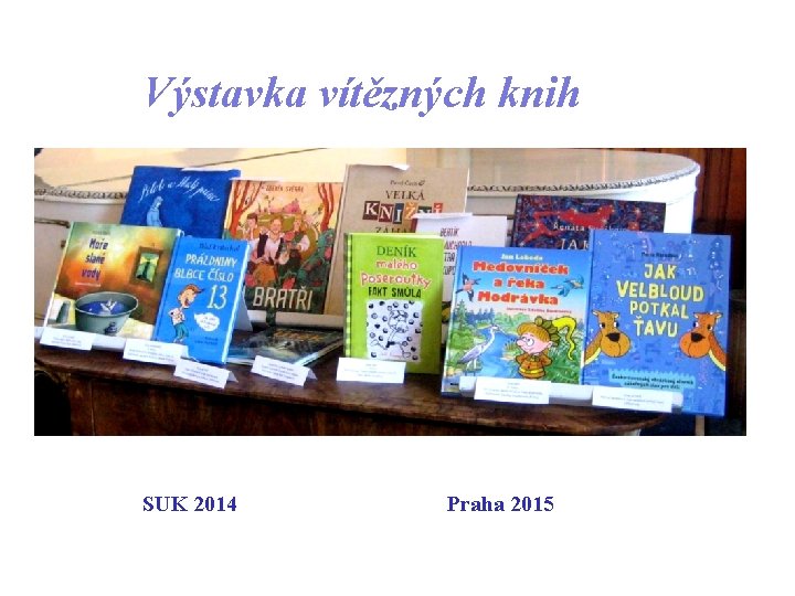 Výstavka vítězných knih SUK 2014 Praha 2015 