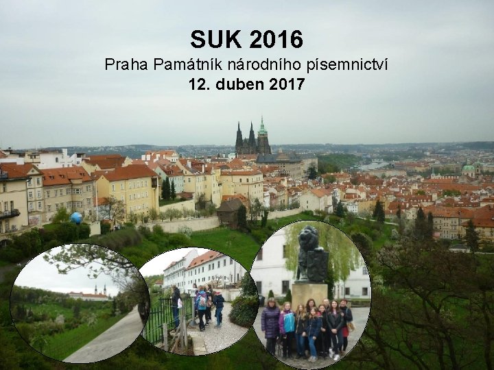 SUK 2016 Praha Památník národního písemnictví 12. duben 2017 