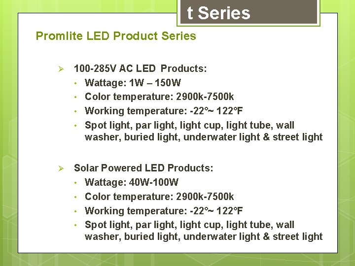 t Series Promlite LED Product Series Ø 100 -285 V AC LED Products: •