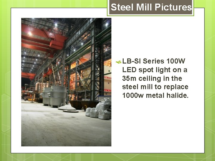 Steel Mill Pictures LB-SI Series 100 W LED spot light on a 35 m