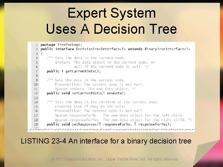 Expert System Uses A Decision Tree LISTING 23 -4 An interface for a binary