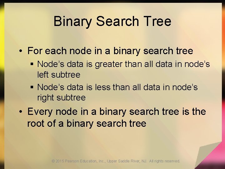 Binary Search Tree • For each node in a binary search tree § Node’s