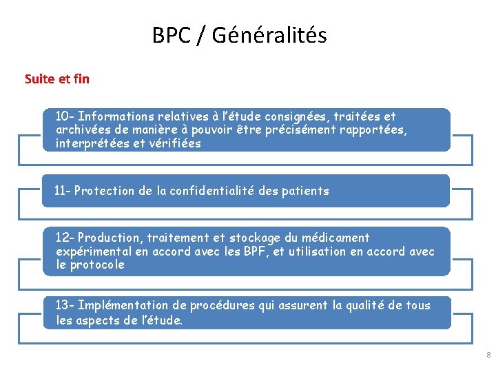 BPC / Généralités Suite et fin 10 - Informations relatives à l’étude consignées, traitées