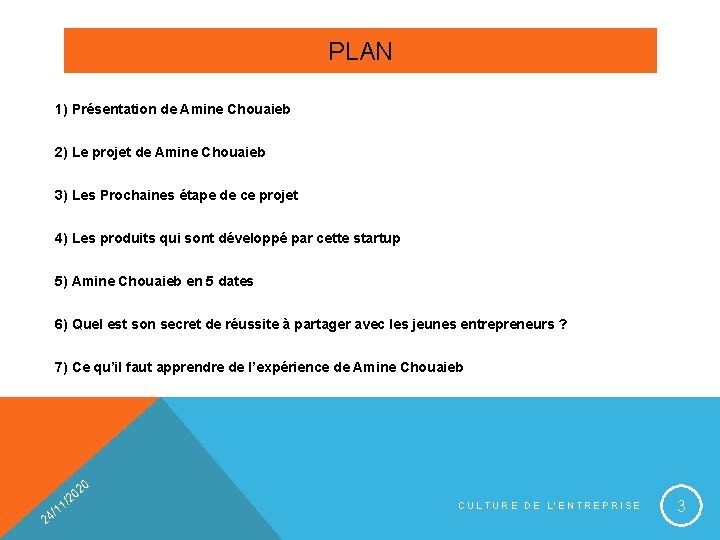 PLAN 1) Présentation de Amine Chouaieb 2) Le projet de Amine Chouaieb 3) Les