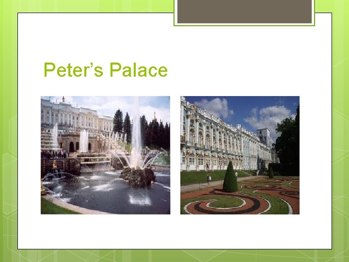 Peter’s Palace 