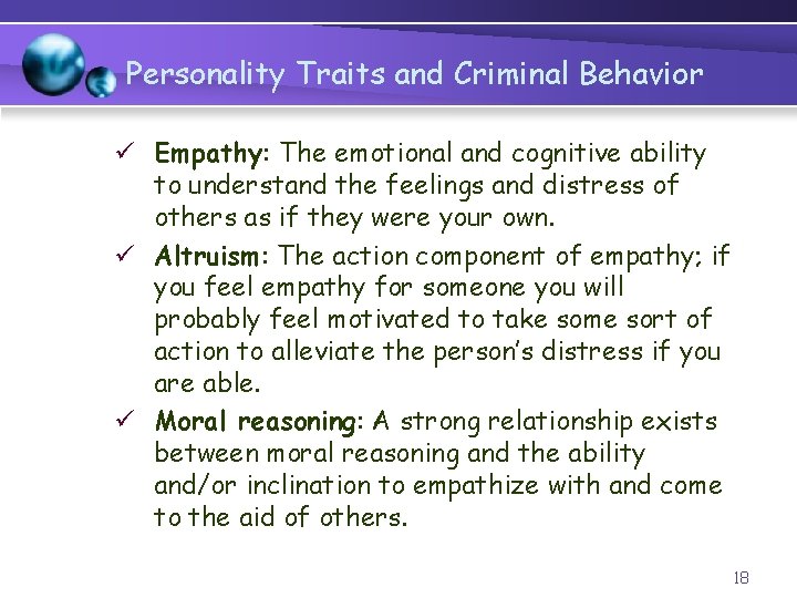 Personality Traits and Criminal Behavior ü Empathy: The emotional and cognitive ability to understand