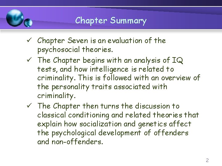 Chapter Summary ü Chapter Seven is an evaluation of the psychosocial theories. ü The