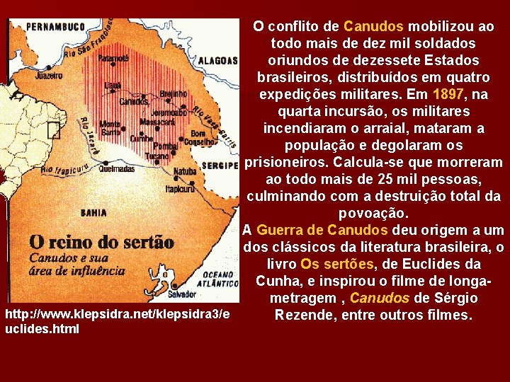 O conflito de Canudos mobilizou ao todo mais de dez mil soldados oriundos de