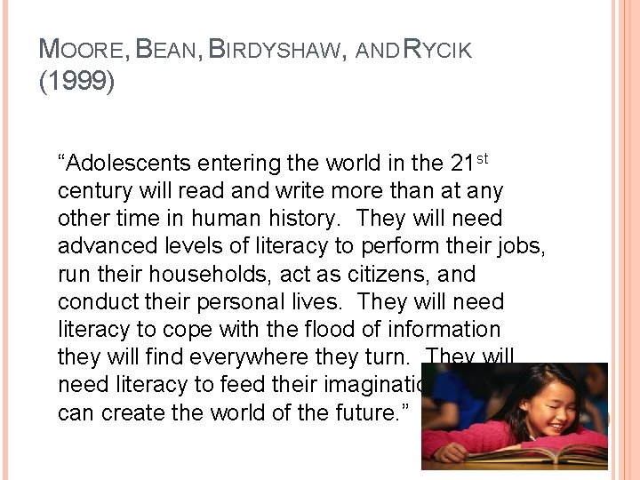 MOORE, BEAN, BIRDYSHAW, AND RYCIK (1999) “Adolescents entering the world in the 21 st
