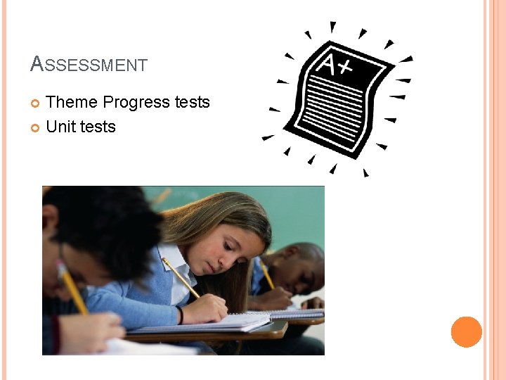 ASSESSMENT Theme Progress tests Unit tests 