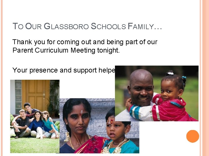 TO OUR GLASSBORO SCHOOLS FAMILY… Thank you for coming out and being part of