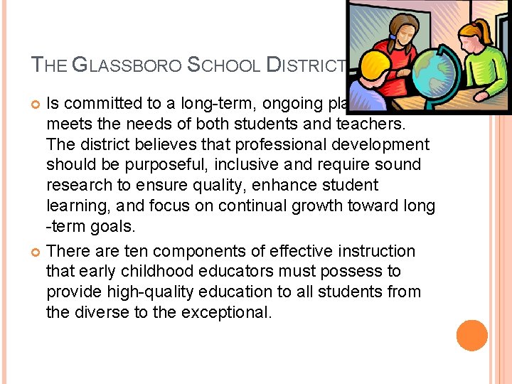THE GLASSBORO SCHOOL DISTRICT… Is committed to a long-term, ongoing plan that meets the