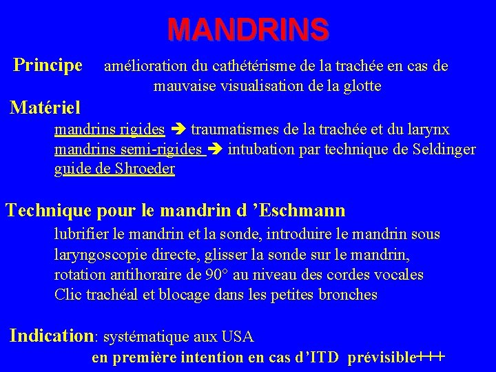 MANDRINS Principe amélioration du cathétérisme de la trachée en cas de mauvaise visualisation de