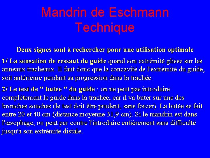 Mandrin de Eschmann Technique Deux signes sont à recher pour une utilisation optimale 1/