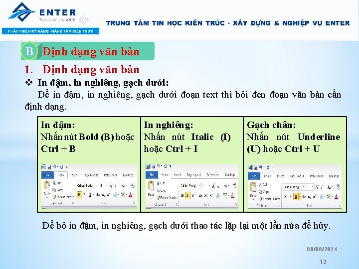 Định dạng văn bản 1. Định dạng văn bản B A. v In đậm,