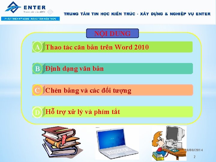 NỘI DUNG A A. Thao tác căn bản trên Word 2010 B A. Định NỘI DUNG A A. Thao tác căn bản trên Word 2010 B A. Định