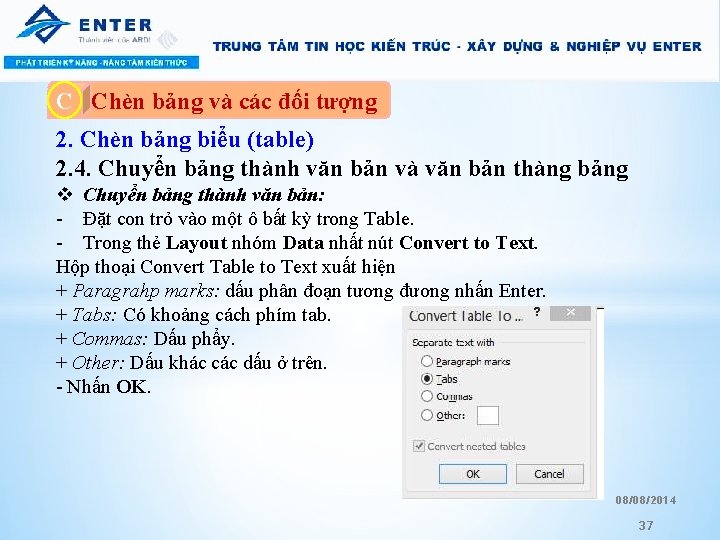 C A. Chèn bảng và các đối tượng 2. Chèn bảng biểu (table) 2.