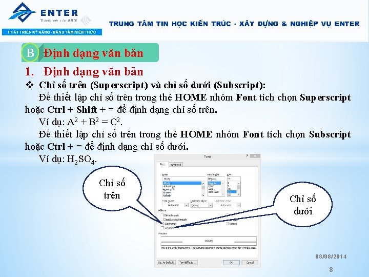 B A. Định dạng văn bản 1. Định dạng văn bản v Chỉ số