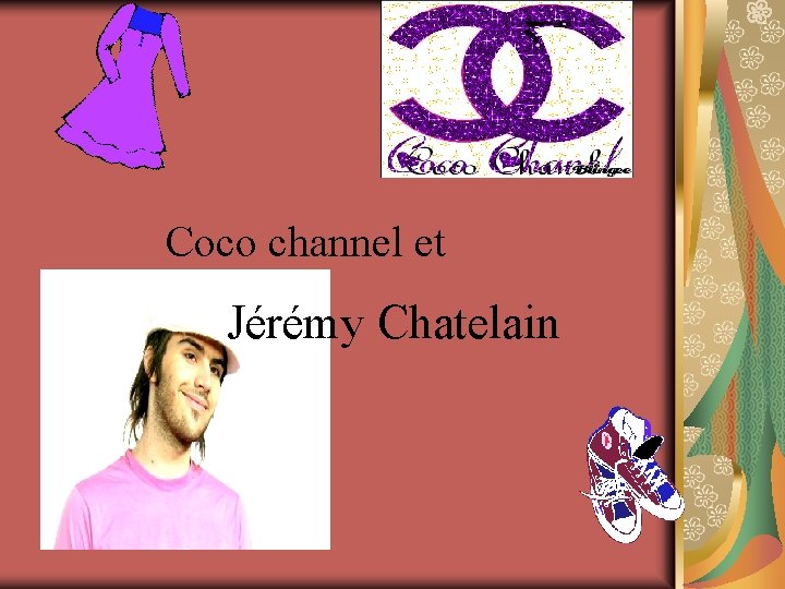 Coco channel et Jérémy Chatelain 