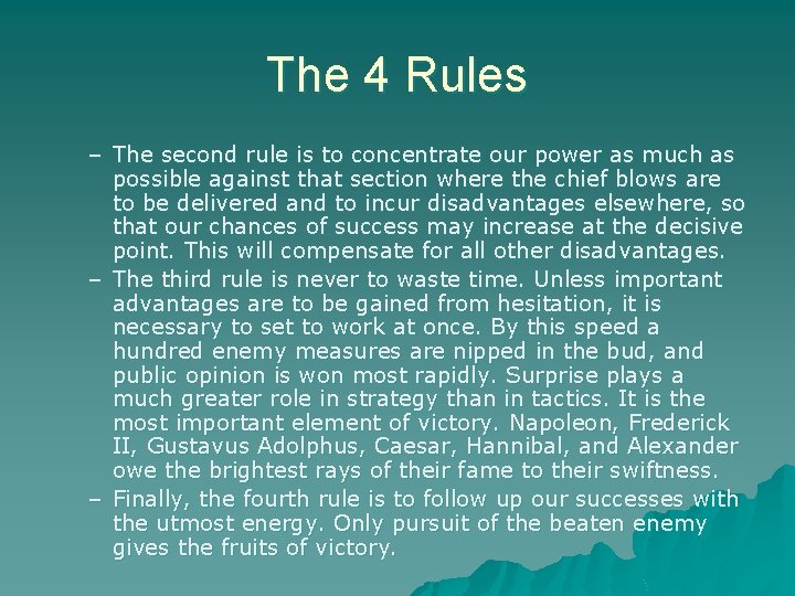 The 4 Rules – The second rule is to concentrate our power as much