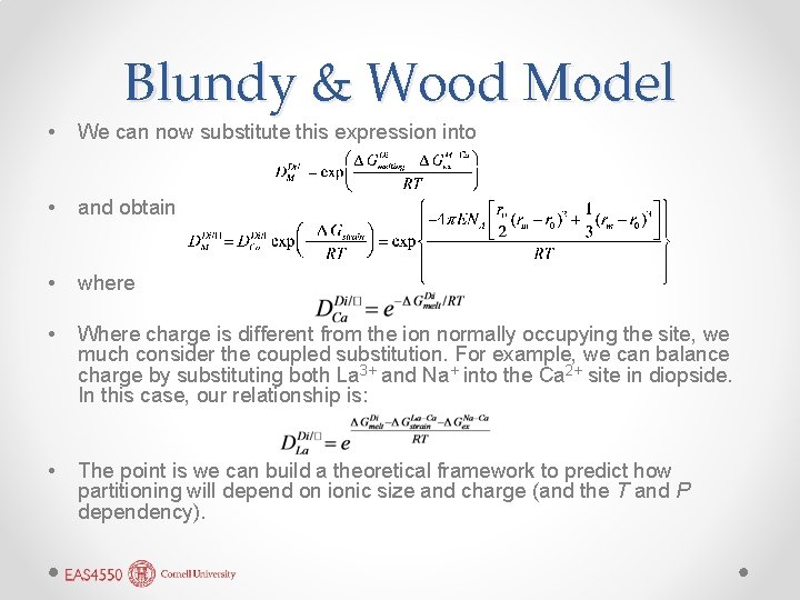 Blundy & Wood Model • We can now substitute this expression into • and