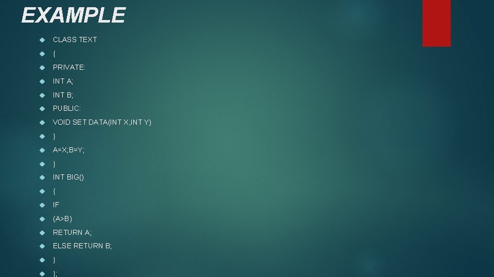 EXAMPLE CLASS TEXT { PRIVATE: INT A; INT B; PUBLIC: VOID SET DATA(INT X, EXAMPLE CLASS TEXT { PRIVATE: INT A; INT B; PUBLIC: VOID SET DATA(INT X,