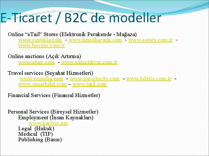 E-Ticaret / B 2 C de modeller Online “e. Tail” Stores (Elektronik Perakende -