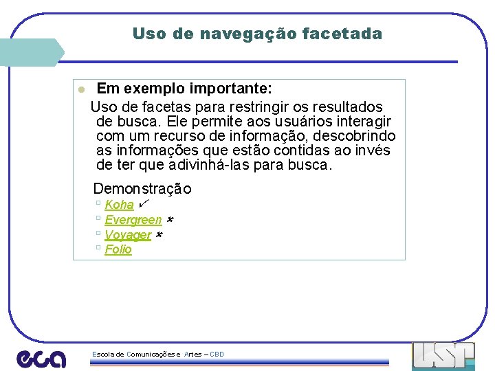 Uso de navegação facetada l • Em exemplo importante: Uso de facetas para restringir