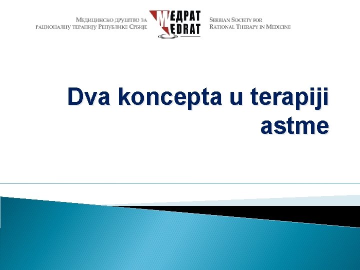 Dva koncepta u terapiji astme 