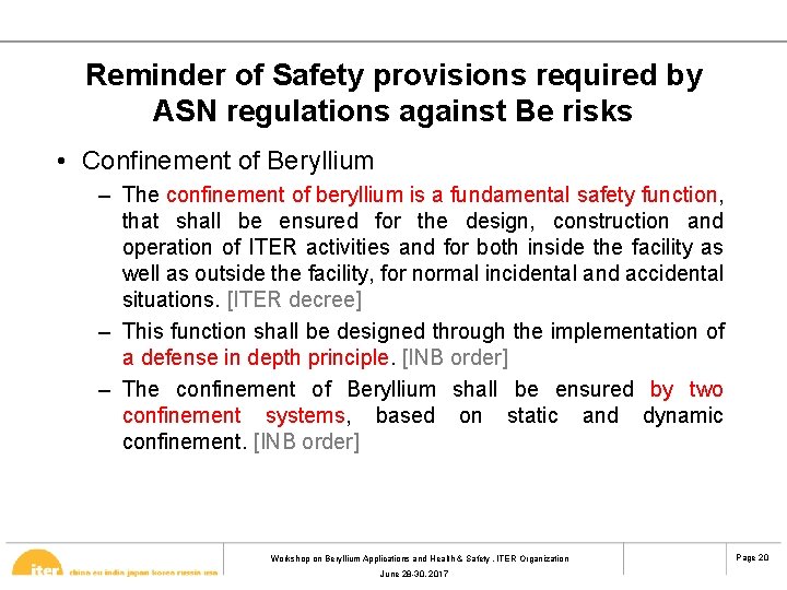 Reminder of Safety provisions required by ASN regulations against Be risks • Confinement of