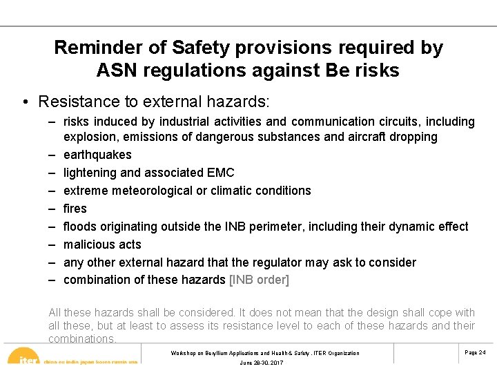 Reminder of Safety provisions required by ASN regulations against Be risks • Resistance to