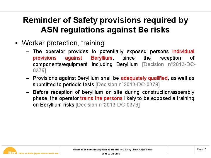 Reminder of Safety provisions required by ASN regulations against Be risks • Worker protection,