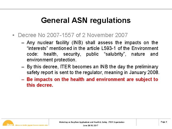 General ASN regulations • Decree No 2007 -1557 of 2 November 2007 – Any