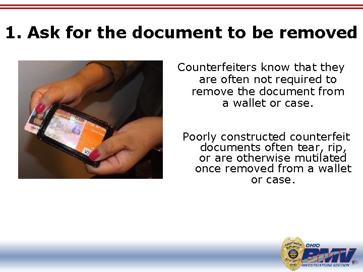 1. Ask for the document to be removed Counterfeiters know that they are often