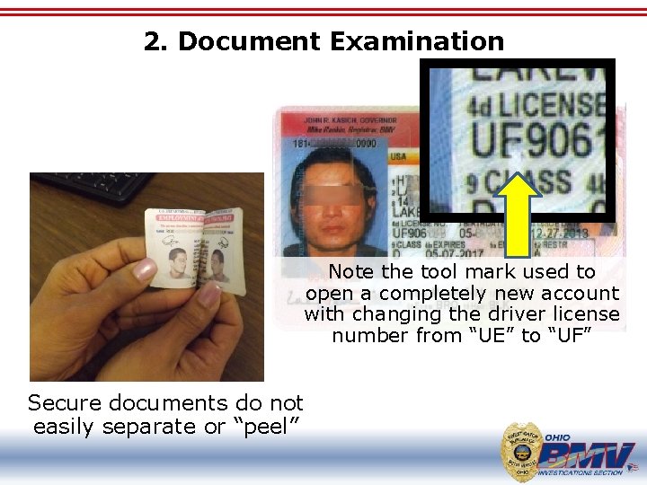 2. Document Examination Note the tool mark used to open a completely new account