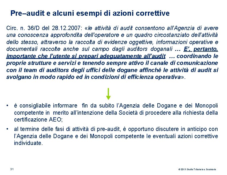 Pre–audit e alcuni esempi di azioni correttive Circ. n. 36/D del 28. 12. 2007: