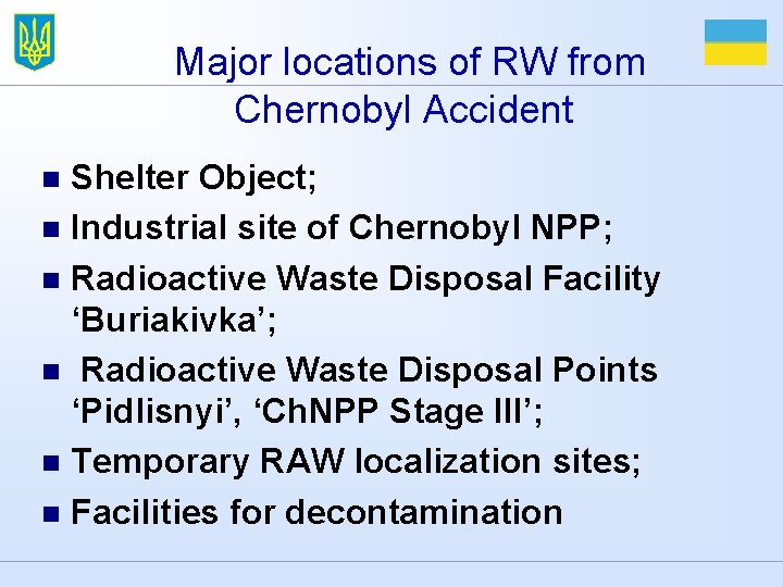 Major locations of RW from Chernobyl Accident Shelter Object; n Industrial site of Chernobyl