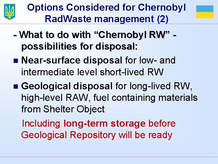 Options Considered for Chernobyl Rad. Waste management (2) - What to do with “Chernobyl