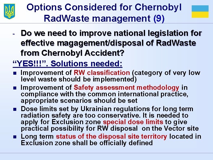 Options Considered for Chernobyl Rad. Waste management (9) Do we need to improve national