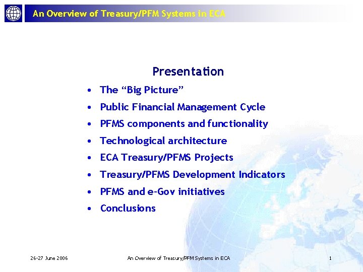 An Overview of Treasury/PFM Systems in ECA Presentation • The “Big Picture” • Public