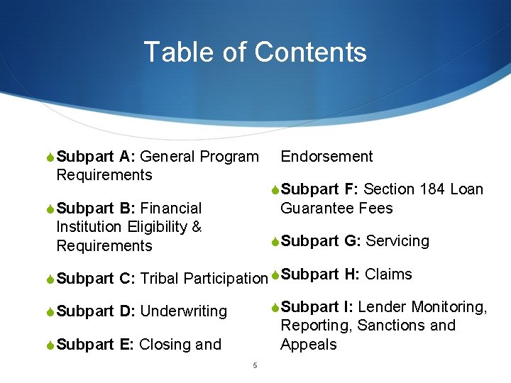 Table of Contents S Subpart A: General Program Requirements Endorsement S Subpart F: Section