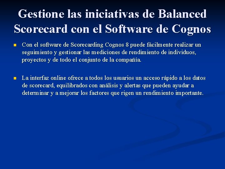 Gestione las iniciativas de Balanced Scorecard con el Software de Cognos n Con el