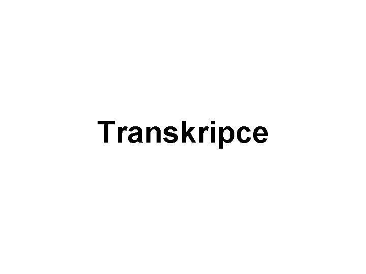 Transkripce 