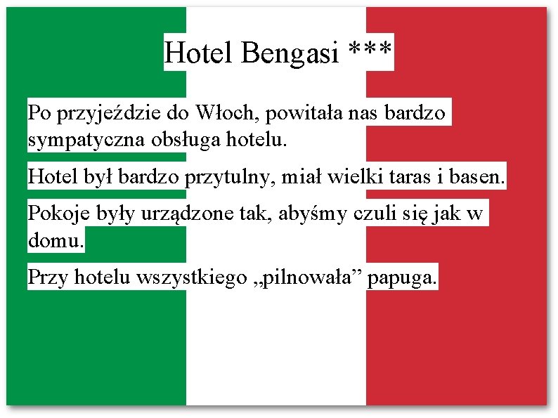Hotel Bengasi *** Po przyjeździe do Włoch, powitała nas bardzo sympatyczna obsługa hotelu. Hotel
