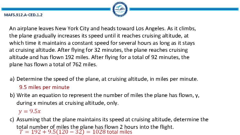 MAFS. 912. A-CED. 1. 2 An airplane leaves New York City and heads toward