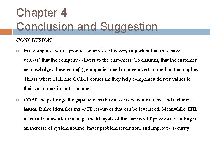Chapter 4 Conclusion and Suggestion CONCLUSION In a company, with a product or service,
