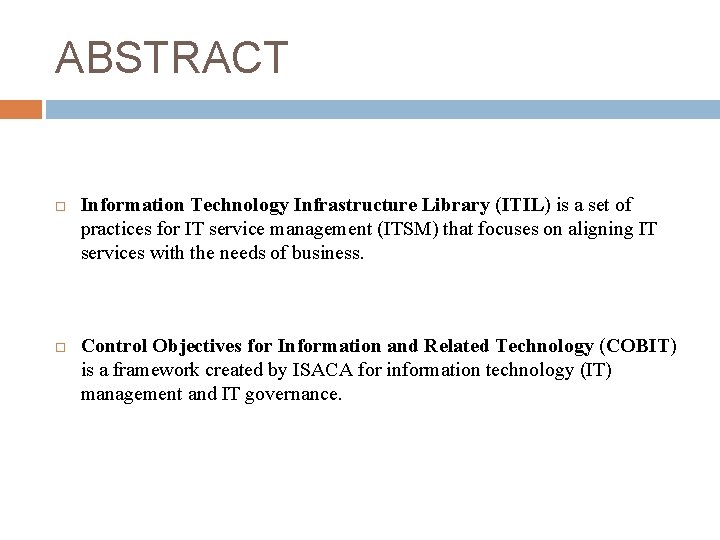 ABSTRACT Information Technology Infrastructure Library (ITIL) is a set of practices for IT service