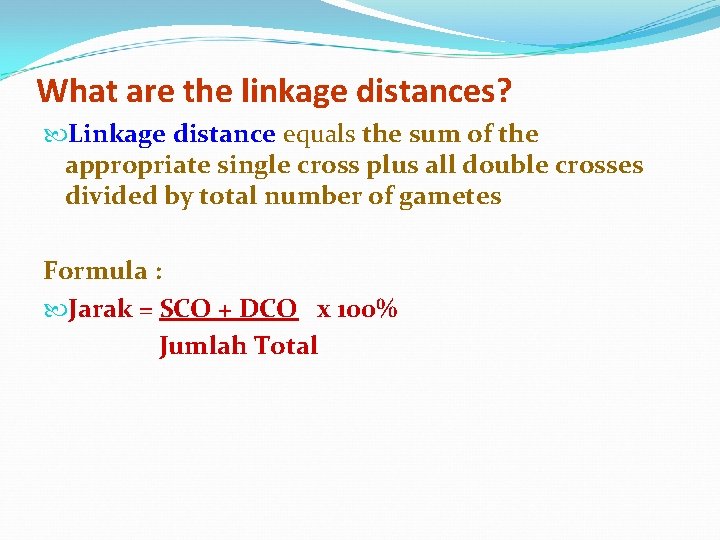 What are the linkage distances? Linkage distance equals the sum of the appropriate single