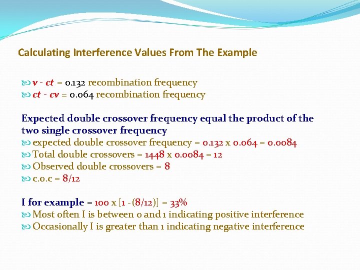 Calculating Interference Values From The Example v - ct = 0. 132 recombination frequency