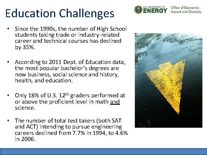 Education Challenges • Since the 1990 s, the number of High School students taking